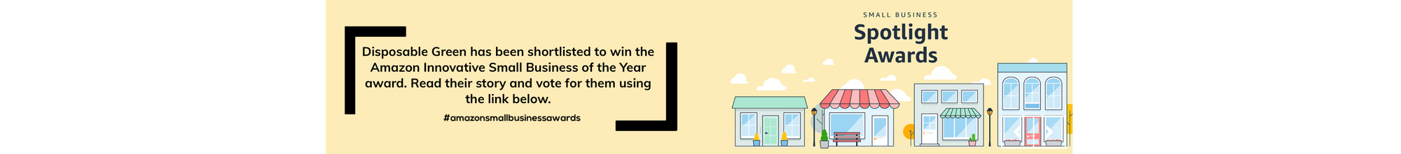 Banner promoting Disposable Green's nomination for Amazon's Small Business Spotlight Award with illustrated storefronts.